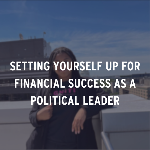 Setting Yourself Up for Financial Success as a Political Leader